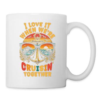 I Love It When We're Cruisin Together - Tasse - Weiß - Rechts