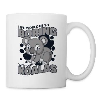 Life Would Be Boring Without Koalabear Eucalyptus - Mug - white - Right