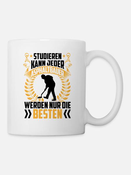 Besten werden Asphaltbauer Straßenbauer - Tasse - Weiß