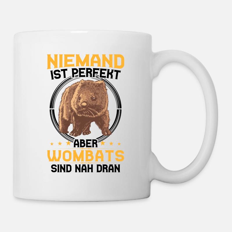 Wombat ist perfekt Australien Beuteltier - Tasse - Weiß