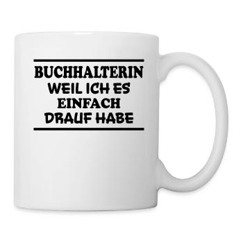 Buchhalterin Spruch Lustiges Buchhalterin Geschenk - Tasse - Weiß - Rechts