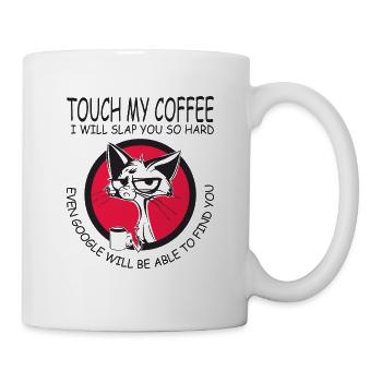 Fass nicht meine Kaffee an - Geschenk - Tasse - Weiß - Rechts