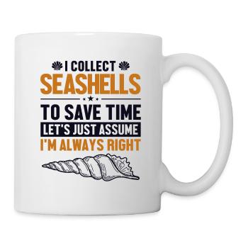 Seashells Let's Assume I'm Right Shell Seashell - Mug - white - Right