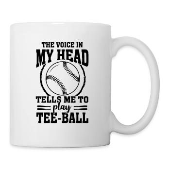 Tee-ball - La voix dans ma tête me dit de jouer T - Mug blanc - blanc - Droite