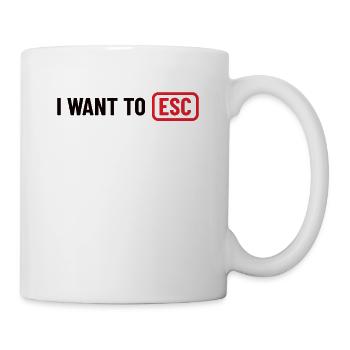 I want to ESC - Informatiker, Entwickler Geschenk - Tasse - Weiß - Rechts
