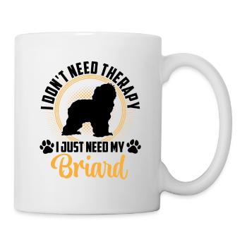 Briard Berger de Brie Just Need Briard - Mug blanc - blanc - Droite