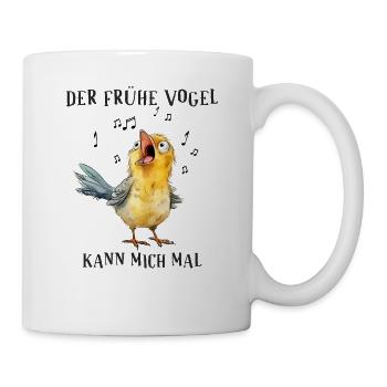 Der frühe Vogel kann mich mal - Tasse - Weiß - Rechts
