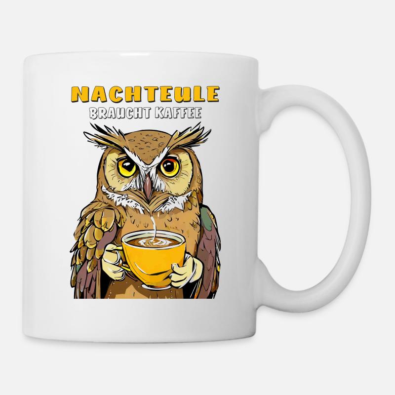 NACHTEULE BRAUCHT KAFFEE - Tasse - Weiß