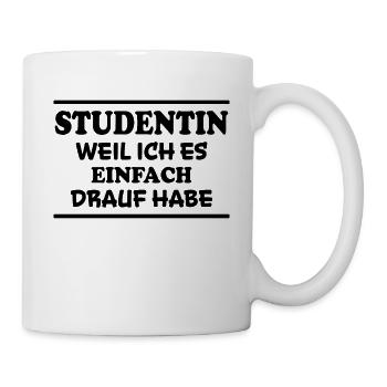 Studentin Spruch Universität Studentin Geschenk - Tasse - Weiß - Rechts