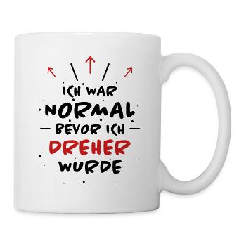 Dreher Spruch Drehmaschinen Lustig Dreher Geschenk - Tasse - Weiß - Rechts