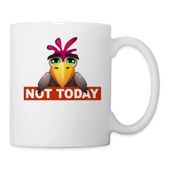 Not Today - Not Today Funny Bird Design - Mug - white - Right