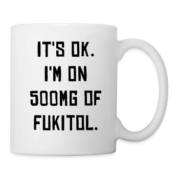 Das ist OK. Ich nehme 500 mg Fukitol. - Tasse - Weiß - Rechts