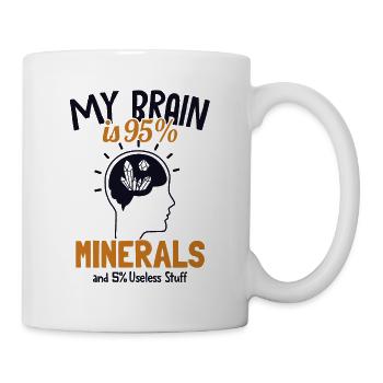 My Brain is 95% Minerals Geologist Mineral - Mug - white - Right