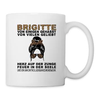 Brigitte Gehasst Geliebt Großes Mundwerk - Tasse - Weiß - Rechts