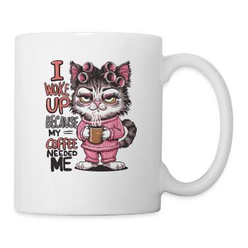 I Woke Up Because My Coffee Needed Me für - Tasse - Weiß - Rechts