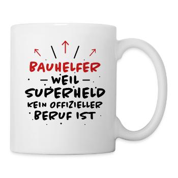 Bauhelfer Spruch Beruf Lustiges Bauhelfer Geschenk - Tasse - Weiß - Rechts