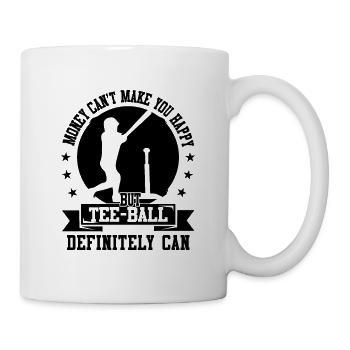 Money can't make you happy but Tee ball definitely - Mug - white - Right