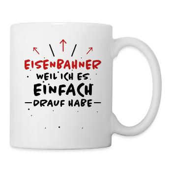 Eisenbahner Spruch Lokführer Eisenbahner Geschenk - Tasse - Weiß - Rechts