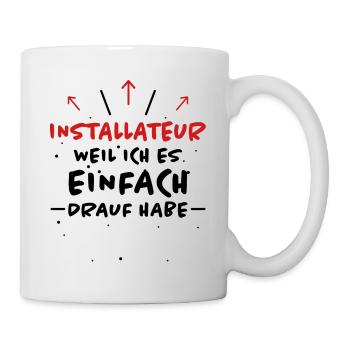 Installateur Spruch Heizung Installateur Geschenk - Tasse - Weiß - Rechts