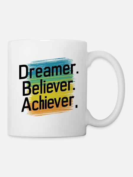 TRÄUMER. GLÄUBIGER. ACHIEVER. - Tasse - Weiß