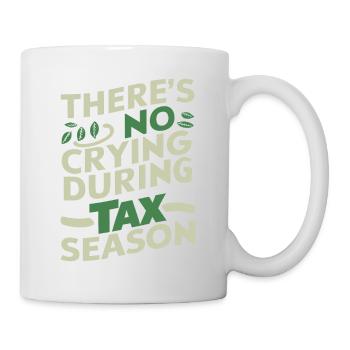 Saison des impôts Comptabilité Pas de pleurs pendant la saison des impôts - Mug blanc - blanc - Droite