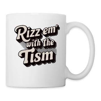 Rizz em mit dem tism Lustiger Autismus-Humor - Tasse - Weiß - Rechts