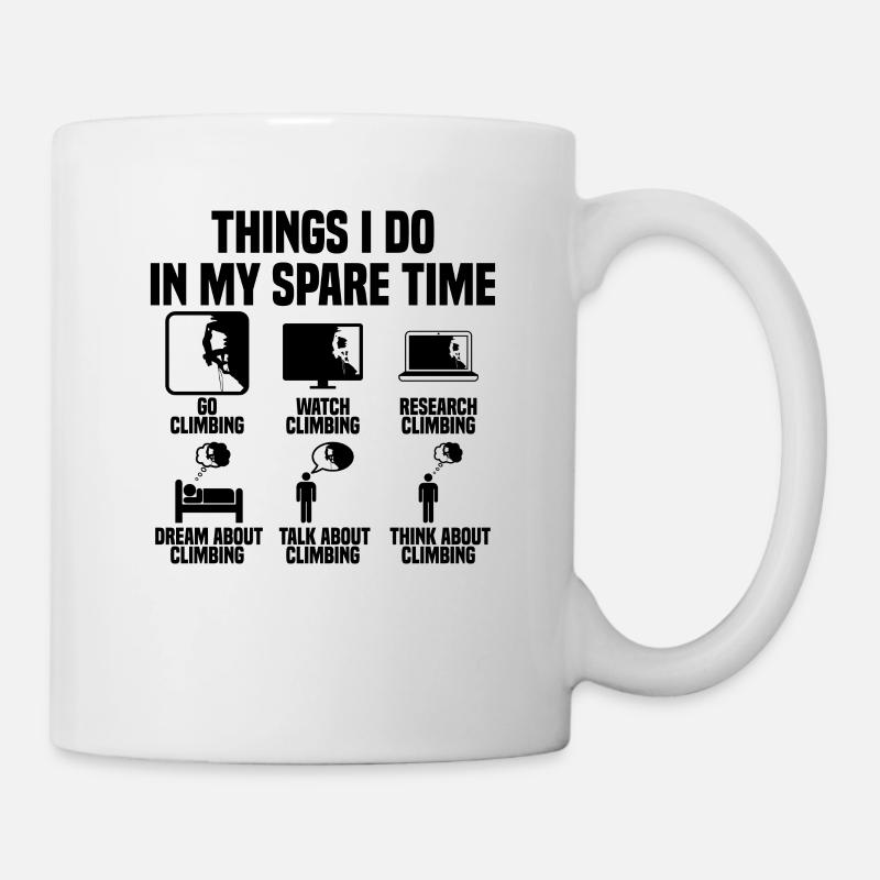 Dinge die ich in meiner Freizeit mache Klettern - Tasse - Weiß