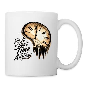 Zeitloses Motivationszitat mit schmelzenden Uhren - Tasse - Weiß - Rechts