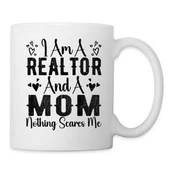 Ich bin ein Makler und eine Mutter, nichts macht mir Angst Makler - Tasse - Weiß - Rechts