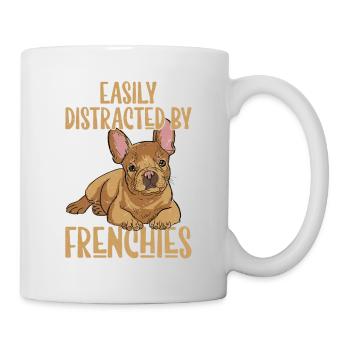 Easily Distracted By Frenchies Owner French Bulldo - Tasse - Weiß - Rechts