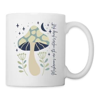 Pilze sind der Feenstaub der Natur. - Tasse - Weiß - Rechts