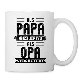 Als Papa geliebt als Opa vergöttert Grossvater - Tasse - Weiß - Rechts