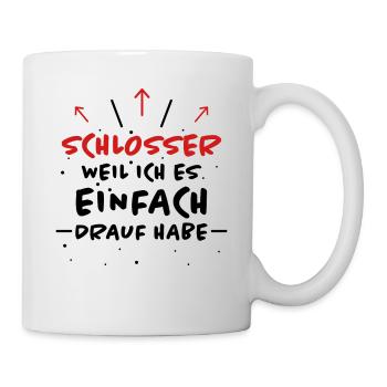 Schlosser Spruch Beruf Lustiges Schlosser Geschenk - Tasse - Weiß - Rechts
