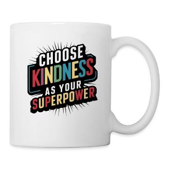 Choisissez la gentillesse comme impression artistique de votre superpouvoir - Mug blanc - blanc - Droite