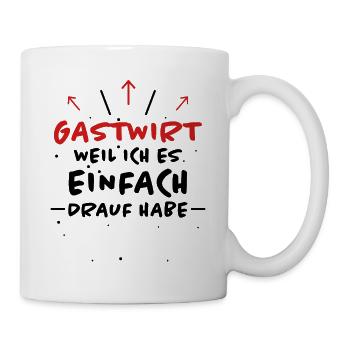 Gastwirt Spruch Kneipe Wirt Fun Gastwirt Geschenk - Tasse - Weiß - Rechts