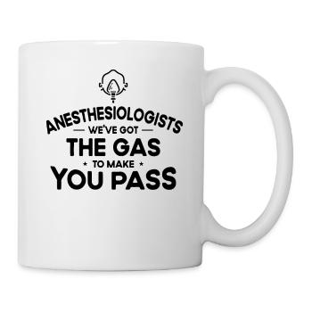 Ich Habe Gas Bekommen, Damit Sie CRNA Bestehen - Tasse - Weiß - Rechts