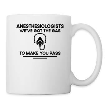Ich Habe Gas Bekommen, Damit Sie CRNA Bestehen - Tasse - Weiß - Rechts