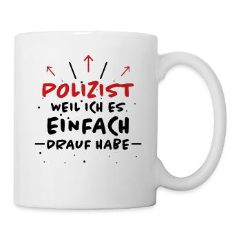 Polizist Spruch Polizei Lustiges Polizist Geschenk - Tasse - Weiß - Rechts