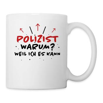 Polizist Spruch Polizei Lustiges Polizist Geschenk - Tasse - Weiß - Rechts