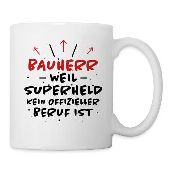 Bauherr Spruch Hausbau Richtfest Bauherr Geschenk - Tasse - Weiß - Rechts