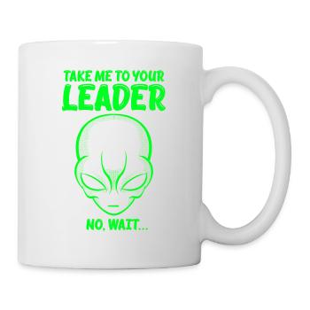 Take Me To You Leader No Wait Funny UFO Space Pun - Mug - white - Right