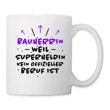 Bauherrin Spruch Bauherr Lustig Bauherrin Geschenk - Tasse - Weiß - Rechts