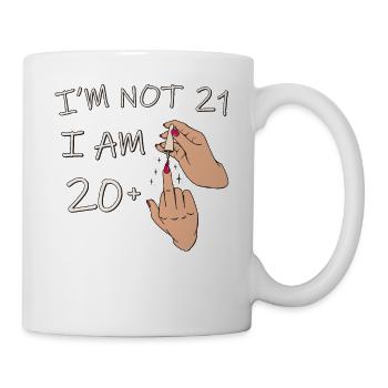 Im Not 21, I Am 20 Plus 1 Middle Finger, 21st - Mug - white - Right