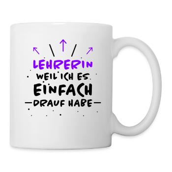 Lehrerin Spruch Lehrer Lustiges Lehrerin Geschenk - Tasse - Weiß - Rechts