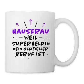 Hausfrau Spruch Haushalt Lustige Hausfrau Geschenk - Tasse - Weiß - Rechts