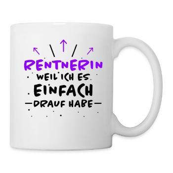 Rentnerin Spruch Ruhestand Oma Rentnerin Geschenk - Tasse - Weiß - Rechts