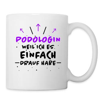Podologin Spruch Fußpflegerin Podologin Geschenk - Tasse - Weiß - Rechts