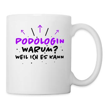 Podologin Spruch Fußpflegerin Podologin Geschenk - Tasse - Weiß - Rechts