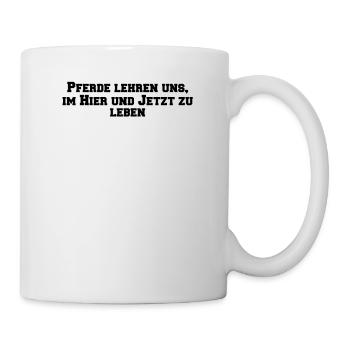 Équitation - les chevaux nous apprennent à vivre dans l’ici et maintenant. - Mug blanc - blanc - Droite