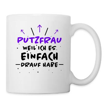 Putzfrau Spruch Reinigungskraft Putzfrau Geschenk - Tasse - Weiß - Rechts